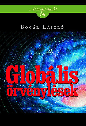 Bogr Lszl - Globlis rvnylsek