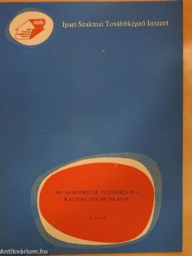 Sallay Andr�sn� Tur�n Gy�rgy - Munkav�delem, t�zv�delem a kaz�nf�t�si munk�n�l 0-3-1-1-8