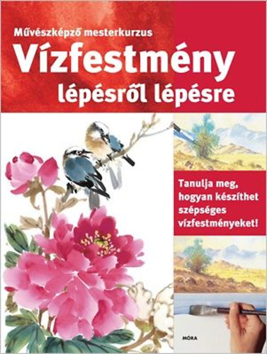Walter Foster - Vízfestmény lépésről lépésre