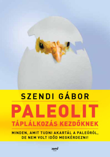 Szendi G�bor - Paleolit t�pl�lkoz�s kezd�knek