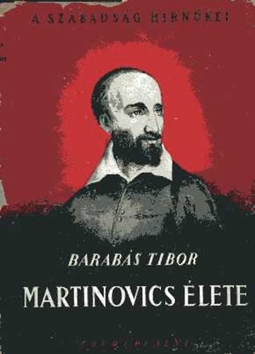 Barab�s Tibor - Martinovics �lete