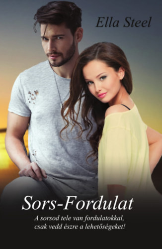 Ella Steel - Sors-Fordulat