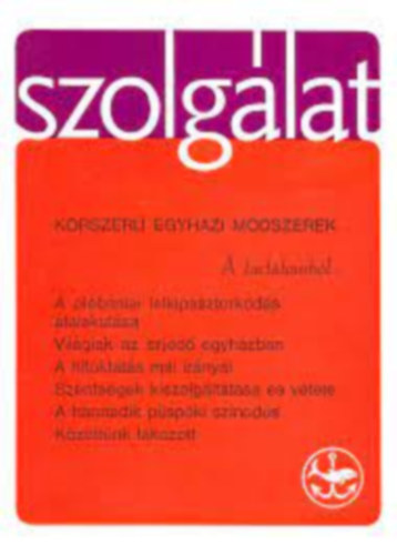 Sntha Mt, Farkasfalvy Dnes, Ikvay Lszl, Szinrvry K. Andrs, Boros Lszl Andrs Imre - Szolglat: "Korszer egyhzi mdszerek" (12.szm,1971 Karcsony)