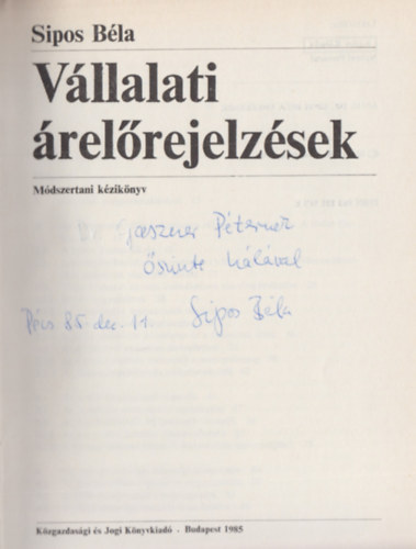 Sipos B�la - V�llalati �rel�rejelz�sek (Dedik�lt)