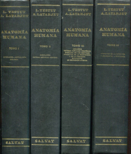 L. Testut - A. Latarjet - Tratado de Anatomía Humana I-IV.