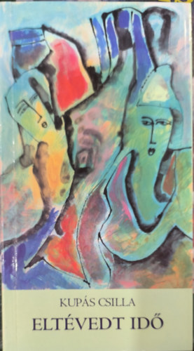 Kup�s Csilla - Elt�vedt id�