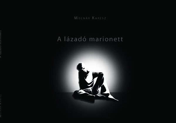 Molnr Karesz - A lzad marionett