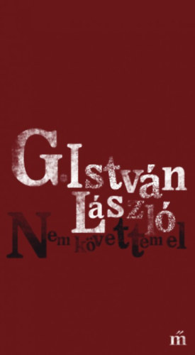 G. István László - Nem követtem el
