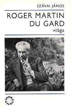 Sz�vai J�nos - Roger martin du gard vil�ga