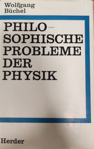 Wolfgang Büchel - Philosophische Probleme der Physik