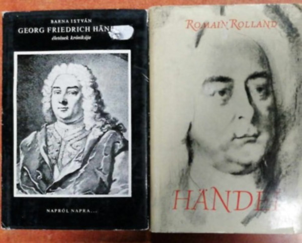 Romain Roland Barna Istvn - 2db Handel  knyv:Hndel+Georg Friedrich Hndel letnek krnikja