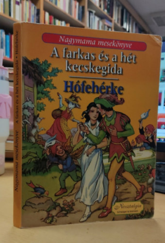 Nagymama mesekönyve - A farkas és a hét kecskegida + Hófehérke