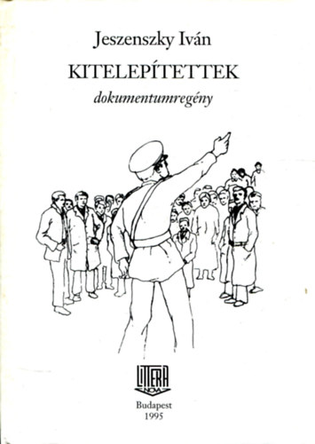 Jeszenszky Iv�n - Kitelep�tettek