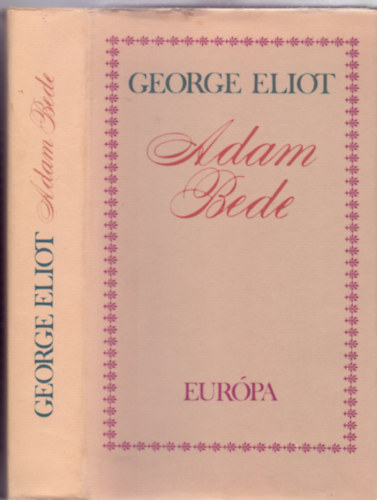 Ford�totta: Szobotka Tibor George Eliot  (Mary Ann Evans) - Adam Bede
