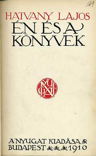 Hatvany Lajos - Én és a könyvek