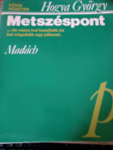 Hogya Gy�rgy - Metsz�spont