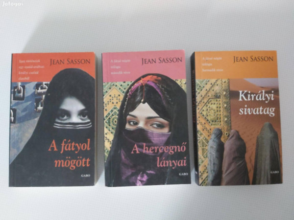 Jean Sasson - A f�tyol m�g�tt + A hercegn� l�nyai + Kir�lyi sivatag