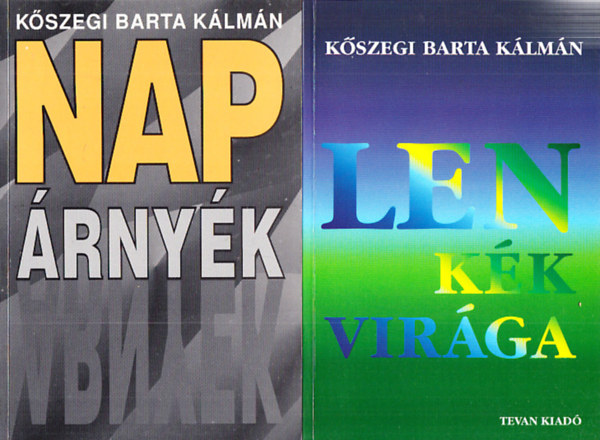 Kszegi Barta Klmn - Nap-rnyk + Len kk virga (2 m)