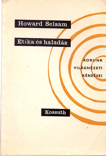 Howard Selsam - Etika �s halad�s