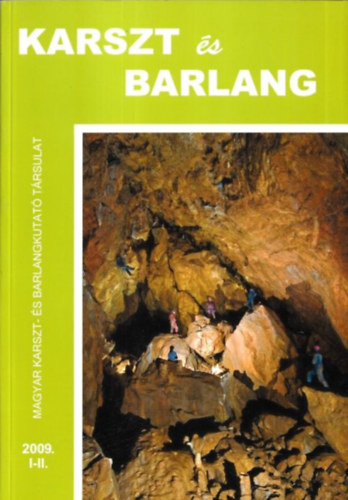 Hazslinszky Tamás (főszerkesztő) - Karszt és barlang (2009. - I-II. egyben)