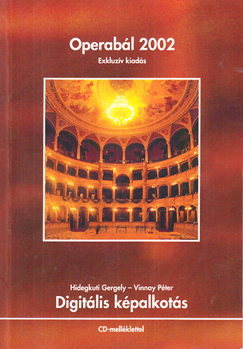 Hidegkuti Gergely-Vinnay Pter - Digitlis kpalkots kziknyv (CD mellklettel)- Operabl 2002 (Exkluzv kiads)