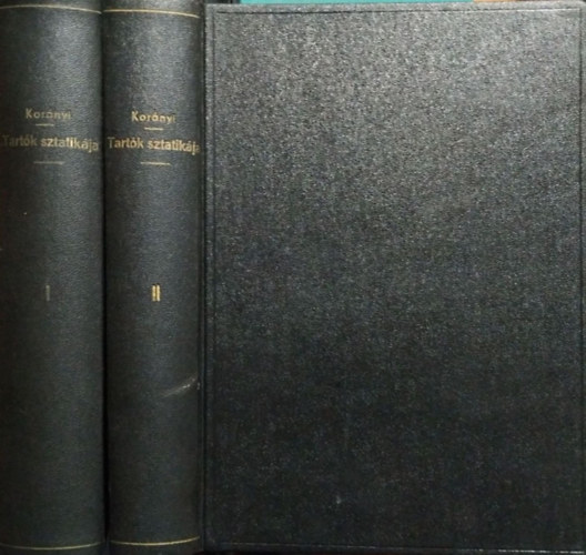 Dr. Kor�nyi Imre - Tart�k sztatik�ja I-II.