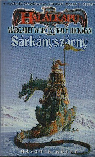 Margaret Weis; Tracy Hickman - S�rk�nysz�rny II. (Hal�lkapu)