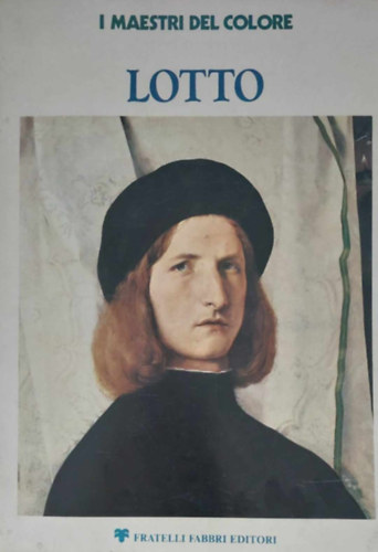 Pietro Zampetti - I Maestri del Colore: Lorenzo Lotto