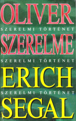Erich Segal - Oliver szerelme