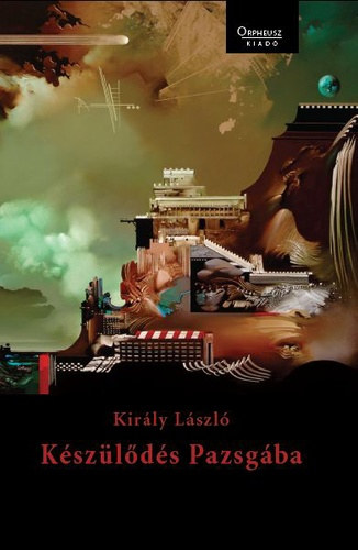 Kir�ly L�szl� - K�sz�l�d�s Pazsg�ba