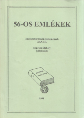 56-os emlkek (erdszettrtneti kzlemnyek XXXVII.-Soproni Mhely)