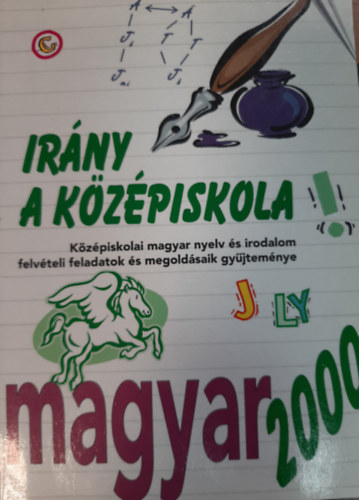 Giczi Márta (szerk.) - Irány a középiskola! - magyar