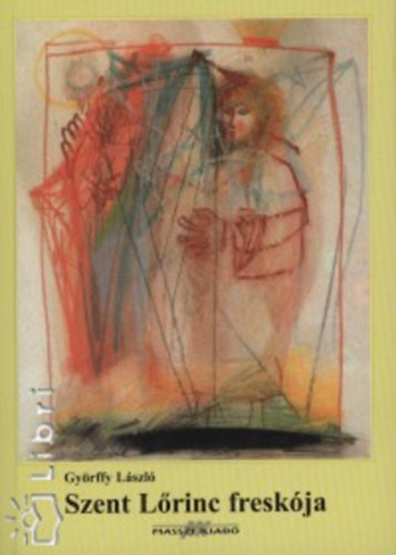 Győrffy László - Szent Lőrinc freskója