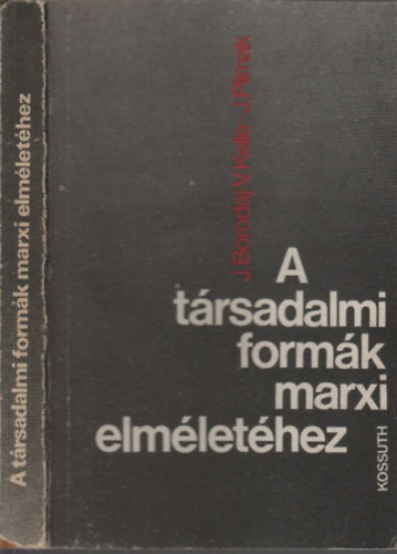 J.Borodaj-V. Kelle-J. Plimak - A t�rsadalmi form�k marxi elm�let�hez