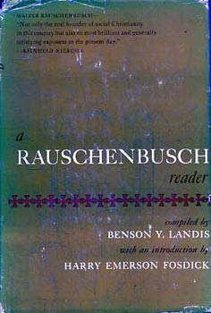 Benson Y.  Landis (comp.) - A rauschenbusch reader