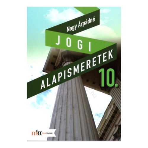 Nagy rpdn - Jogi alapismeretek 10. osztly