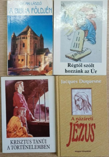 Bajtai Zsigmond, Jacques Duquesne Gyürki László - 4 db vallási témájú kötet: A Biblia földjén - Krisztus tanúi a törtéelemben - Rétből szólt hozzánk az Úr - A názáreti Jézus