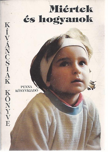 Paizs Tibor - Mirtek s hogyanok - KVNCSIAK KNYVE (Jtk - Tanuls)
