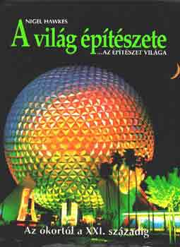 Nigel Hawkes - A vilg ptszete...az ptszet vilga