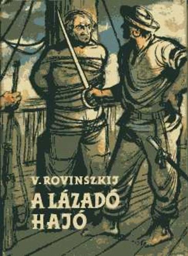 Viliam Ionovics Rovinszkij - A lázadó hajó