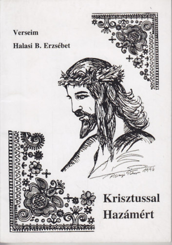 Halasi B. Erzsébet - Krisztussal Hazámért