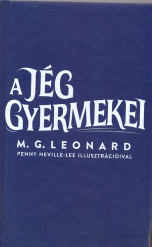 M. G. Leonard - A jg gyermekei
