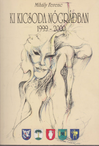 Mihály Ferenc - Ki kicsoda Nógrádban? 1999-2000