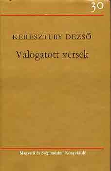 Keresztury Dezső - Válogatott versek (Keresztury)