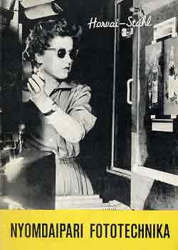 Horvai- St�hl - Nyomdaipari fototechnika