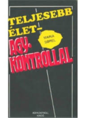 Maria Sorel - Teljesebb �let- Agykontroll