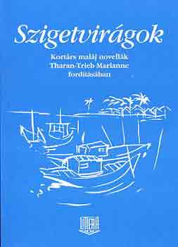 Szigetvirágok (kortárs maláj novellák)