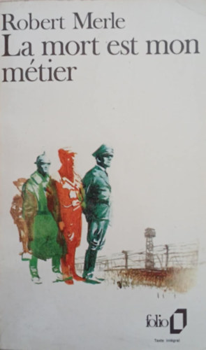 Robert Merle - La mort est mon mtier