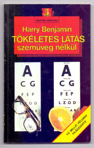 Harry Benjamin - Tkletes lts szemveg nlkl (Sanitas Knyvek)