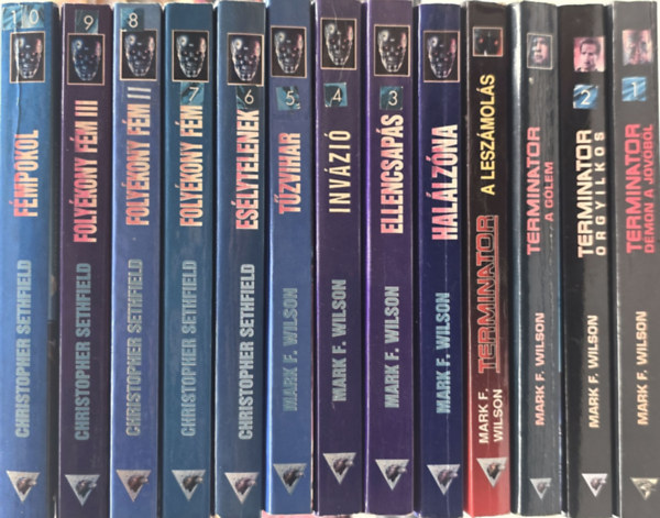 Mark F. Wilson, Christopher Sethfield - 13 db Terminátor: Démon a jövőből+ Orgyilkos+ A gólem+ A leszámolás+ Halálzóna+ Ellencsapás+ Invázió+ Tűzvihar+ Esélytelenek+ Folyékony fém+ A stratéga+ Megtorlás+